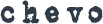 CHEVO