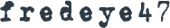 FREDEYE47