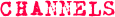 CHANNELS