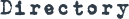 DIRECTORY